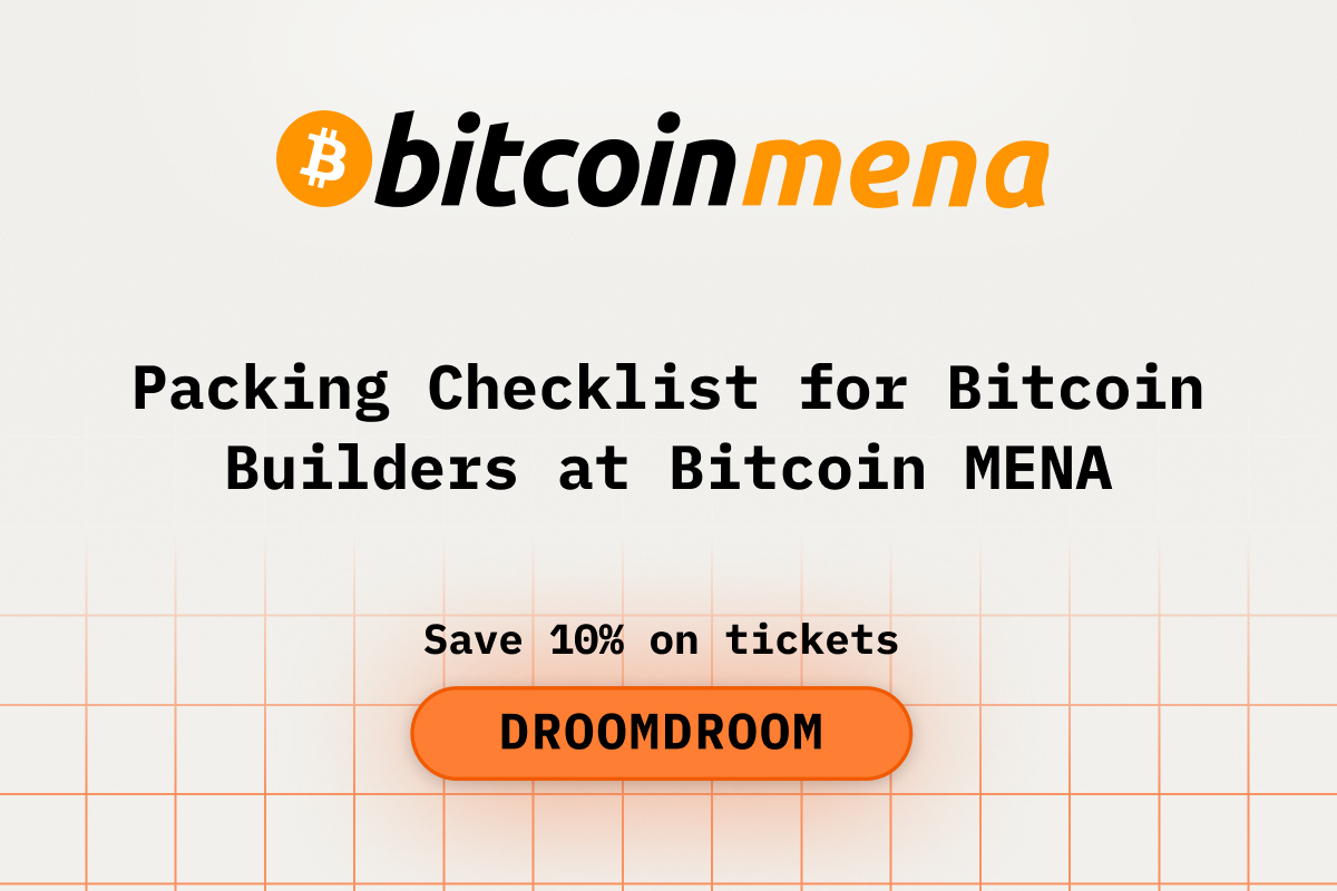 Packing Checklist for Bitcoin Builders at Bitcoin MENA