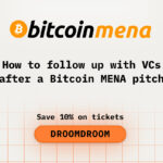 How to Follow Up with VCs After a Bitcoin MENA Pitch
