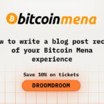 How to Write a Blog Recap of Your Bitcoin MENA Experience