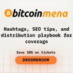 Hashtags, SEO Tips, and Distribution Playbook for Coverage While at Bitcoin MENA
