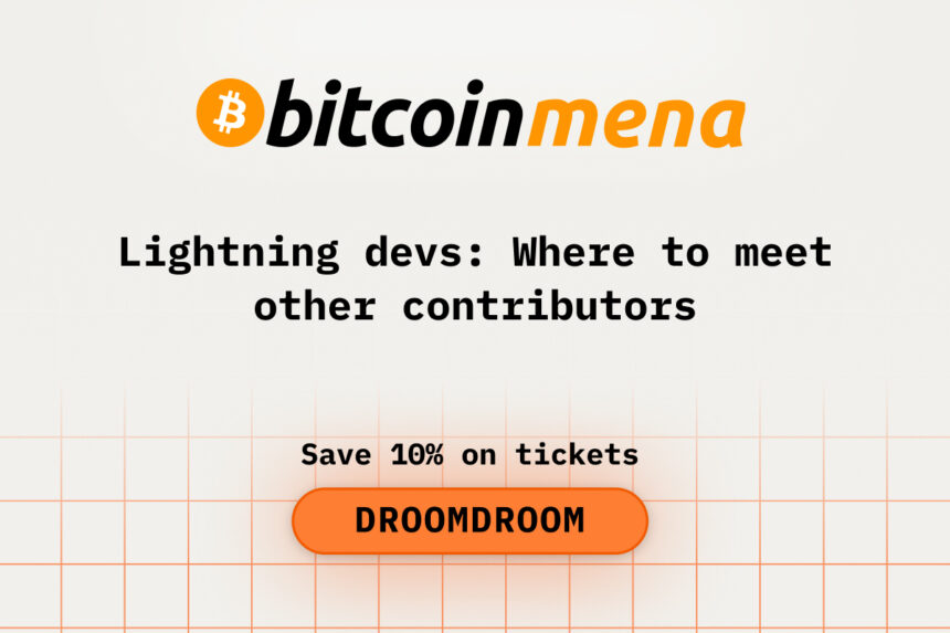 Lightning Devs: Where to Meet Other Contributors During Bitcoin MENA