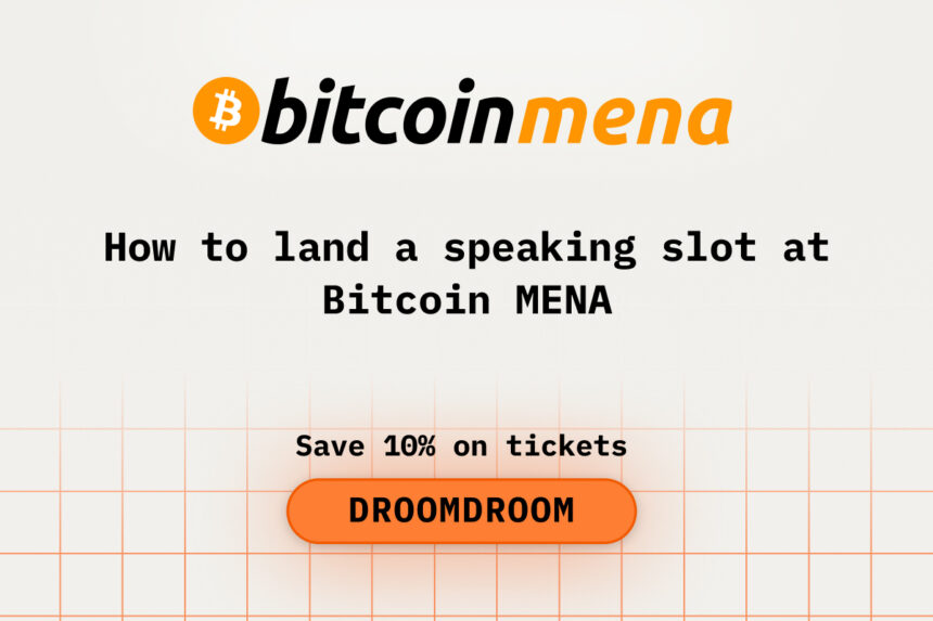 How to land a speaking slot at Bitcoin MENA