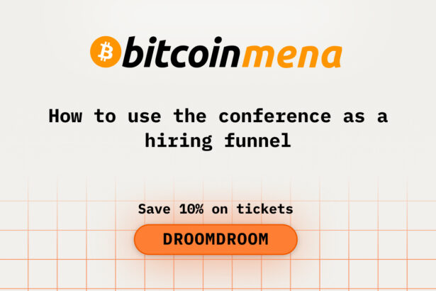 How to Use the BITCOIN Mena Conference as a Hiring Funnel
