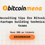Recruiting Tips for Bitcoin MENA Startups Building Technical Teams