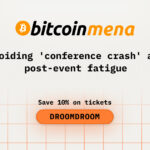 Avoiding 'conference crash' and post-event fatigue during BitcoinMena