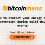 How to protect your energy and attention during multi-day events at BitcoinMena