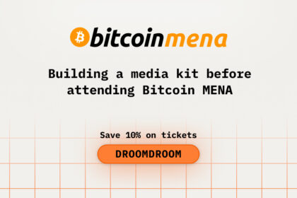 Building a Media Kit Before Attending Bitcoin MENA